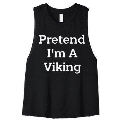 Pretend IM A Viking Costume Party Funny Halloween Viking Women's Racerback Cropped Tank