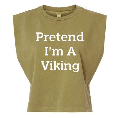 Pretend IM A Viking Costume Party Funny Halloween Viking Garment-Dyed Women's Muscle Tee