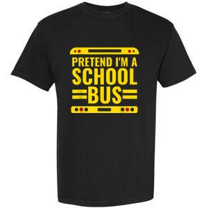 Pretend I'm A School Bus Funny Lazy Halloween Costume Garment-Dyed Heavyweight T-Shirt