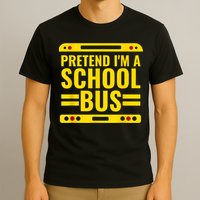 Pretend I'm A School Bus Funny Lazy Halloween Costume T-Shirt