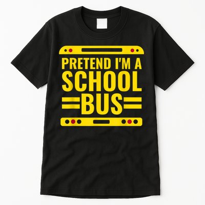 Pretend I'm A School Bus Funny Lazy Halloween Costume Tall T-Shirt