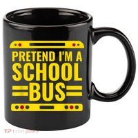 Pretend I'm A School Bus Funny Lazy Halloween Costume 11oz C Handle Ceramic Mug