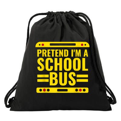 Pretend I'm A School Bus Funny Lazy Halloween Costume Drawstring Bag
