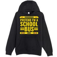 Pretend I'm A School Bus Funny Lazy Halloween Costume Premium Pullover Hoodie