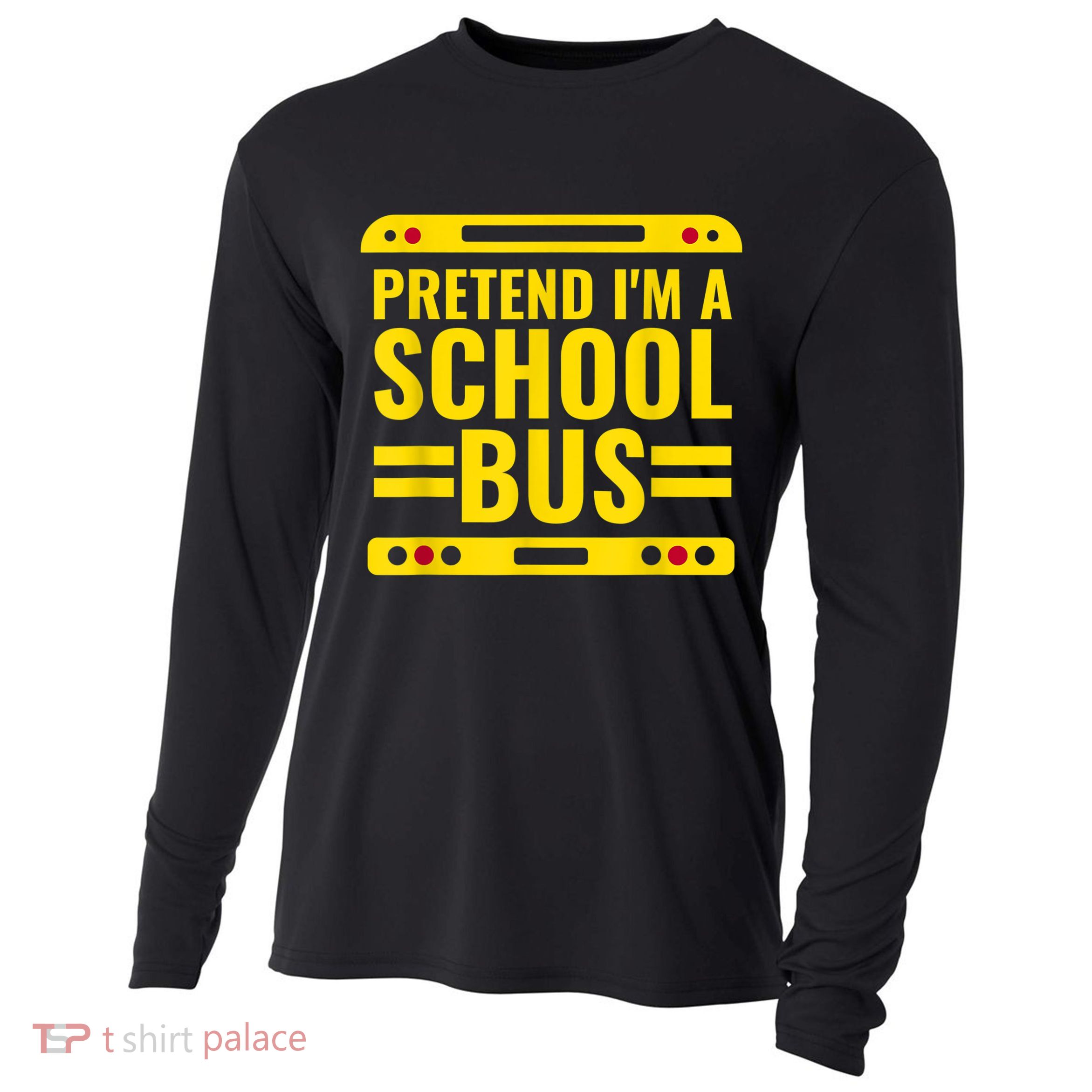 Pretend I'm A School Bus Funny Lazy Halloween Costume Cooling Performance Long Sleeve Crew