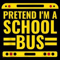 Pretend I'm A School Bus Funny Lazy Halloween Costume Poster