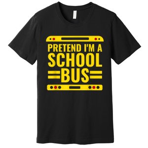 Pretend I'm A School Bus Funny Lazy Halloween Costume Premium T-Shirt