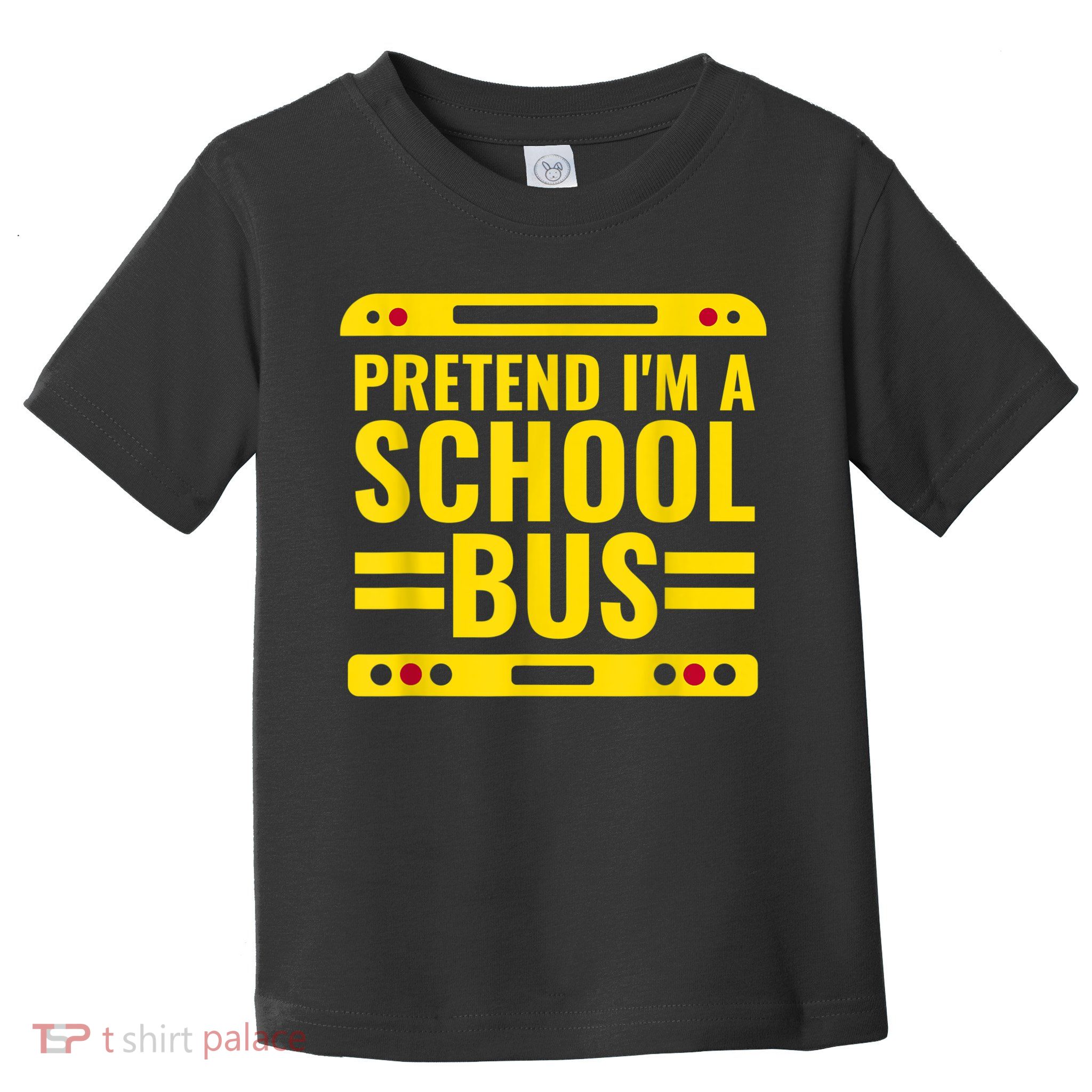 Pretend I'm A School Bus Funny Lazy Halloween Costume Toddler T-Shirt