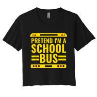 Pretend I'm A School Bus Funny Lazy Halloween Costume Women's Crop Top Tee