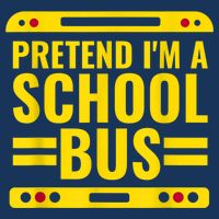 Pretend I'm A School Bus Funny Lazy Halloween Costume Infant Baby Jersey Bodysuit