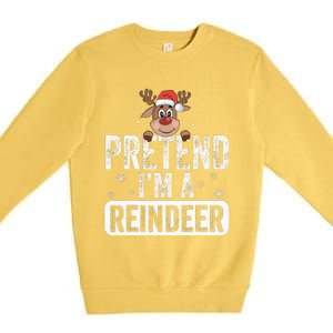 pretend I'm a reindeer Funny Reindeer Costume Christmas Xmas Premium Crewneck Sweatshirt