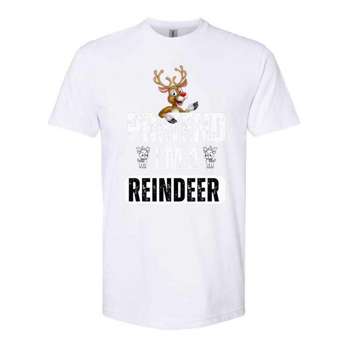 pretend im a reindeer Easy Christmas Costume  Softstyle CVC T-Shirt