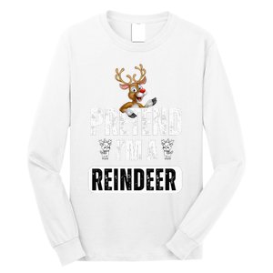 pretend im a reindeer Easy Christmas Costume  Long Sleeve Shirt