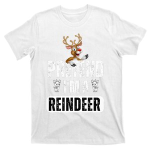 pretend im a reindeer Easy Christmas Costume  T-Shirt