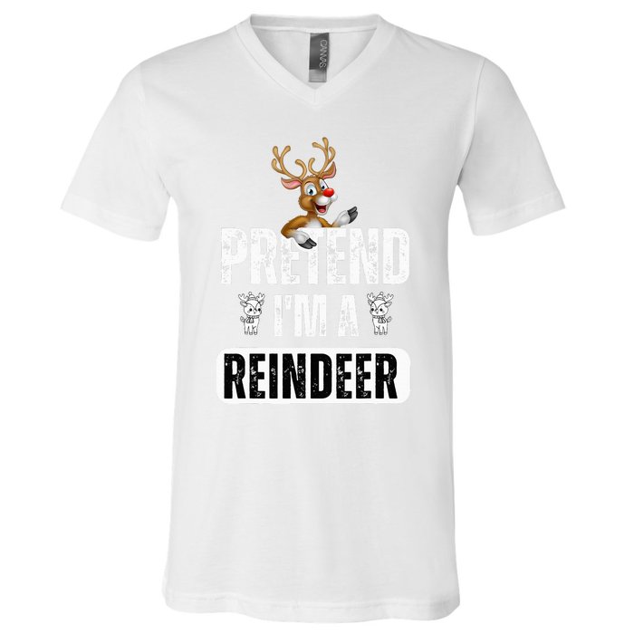 pretend im a reindeer Easy Christmas Costume  V-Neck T-Shirt