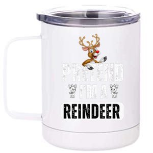 pretend im a reindeer Easy Christmas Costume  12 oz Stainless Steel Tumbler Cup