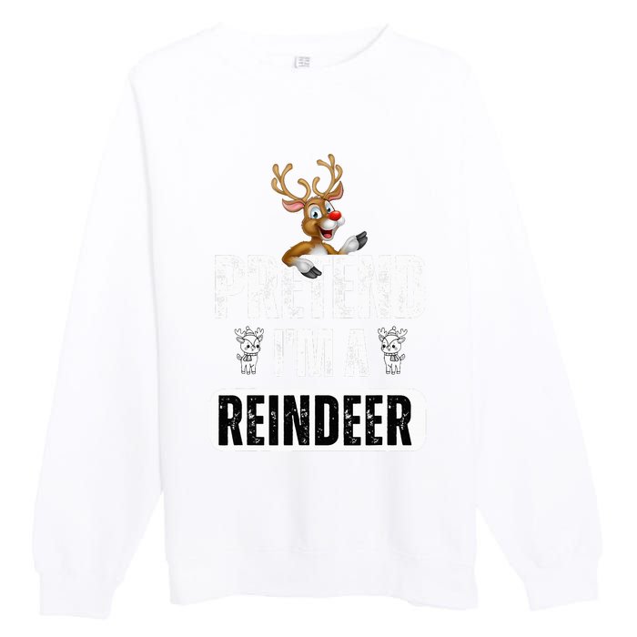 pretend im a reindeer Easy Christmas Costume  Premium Crewneck Sweatshirt