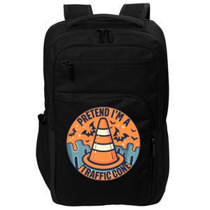 PRETEND IM A TRAFFIC CONE Halloween Costume Impact Tech Backpack