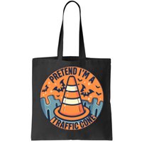 PRETEND IM A TRAFFIC CONE Halloween Costume Tote Bag