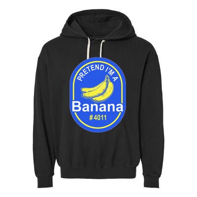 Pretend Im A Banana Lazy Halloween Last Minute Costume Garment-Dyed Fleece Hoodie