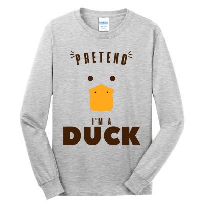 Pretend IM A Duck Funny Halloween Costume Matching Group Tall Long Sleeve T-Shirt