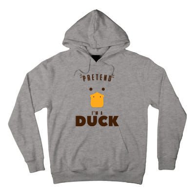 Pretend IM A Duck Funny Halloween Costume Matching Group Tall Hoodie