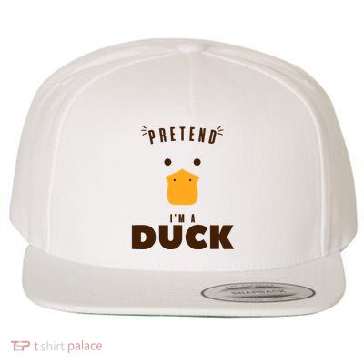Pretend IM A Duck Funny Halloween Costume Matching Group Wool Snapback Cap