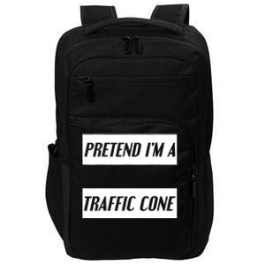 Pretend Im A Traffic Cone Costume Easy Halloween Costume Impact Tech Backpack