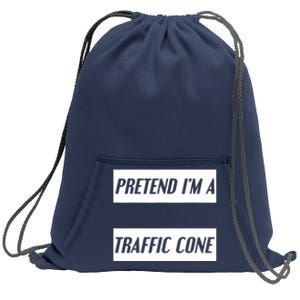 Pretend Im A Traffic Cone Costume Easy Halloween Costume Sweatshirt Cinch Pack Bag