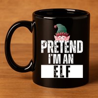 Pretend IM An Elf Funny Christmas 11oz C Handle Ceramic Mug