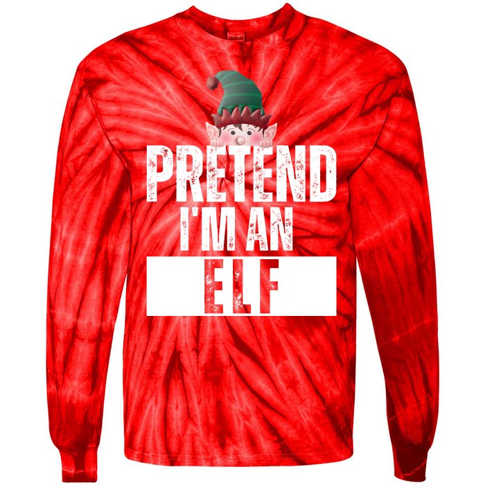 Pretend IM An Elf Funny Christmas Tie-Dye Long Sleeve Shirt