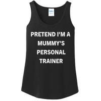 Pretend IM A MummyS Personal Trainer Funny Sarcastic Ladies Essential Tank