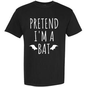 Pretend IM A Bat Lazy Easy Last Minute Halloween Costume Garment-Dyed Heavyweight T-Shirt