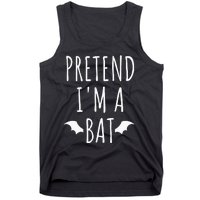 Pretend IM A Bat Lazy Easy Last Minute Halloween Costume Tank Top