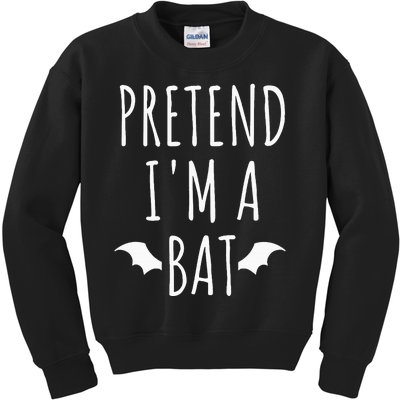 Pretend IM A Bat Lazy Easy Last Minute Halloween Costume Kids Sweatshirt