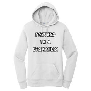 Pretend IM A Dalmatian Dog Funny Lazy Easy Dog Costume Women's Pullover Hoodie