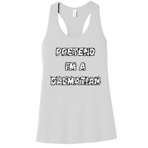 Pretend IM A Dalmatian Dog Funny Lazy Easy Dog Costume Women's Racerback Tank