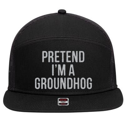 Pretend Im A Groundhog Lazy Halloween Costume 7 Panel Mesh Trucker Snapback Hat