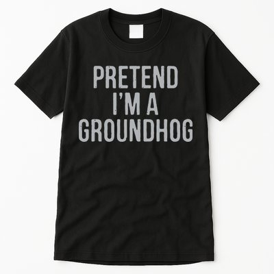 Pretend Im A Groundhog Lazy Halloween Costume Tall T-Shirt