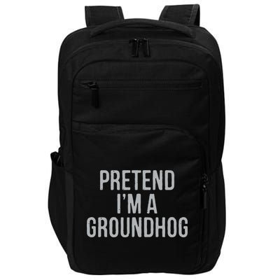 Pretend Im A Groundhog Lazy Halloween Costume Impact Tech Backpack