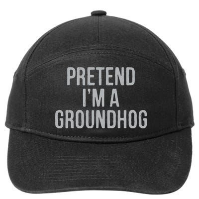 Pretend Im A Groundhog Lazy Halloween Costume 7-Panel Snapback Hat