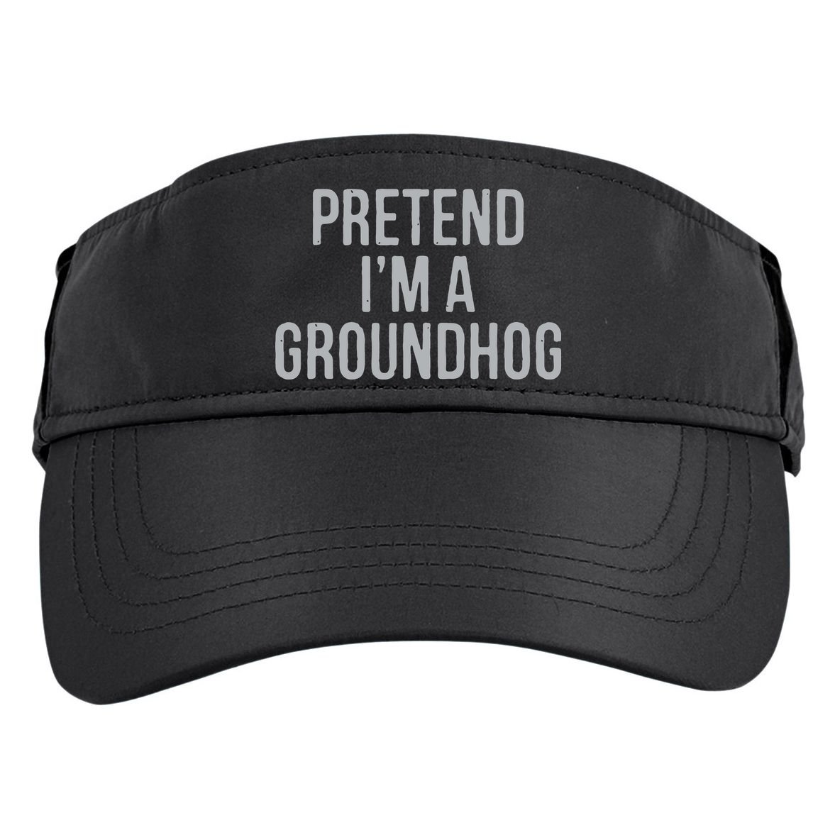 Pretend Im A Groundhog Lazy Halloween Costume Adult Drive Performance Visor