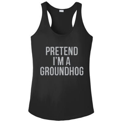 Pretend Im A Groundhog Lazy Halloween Costume Ladies PosiCharge Competitor Racerback Tank