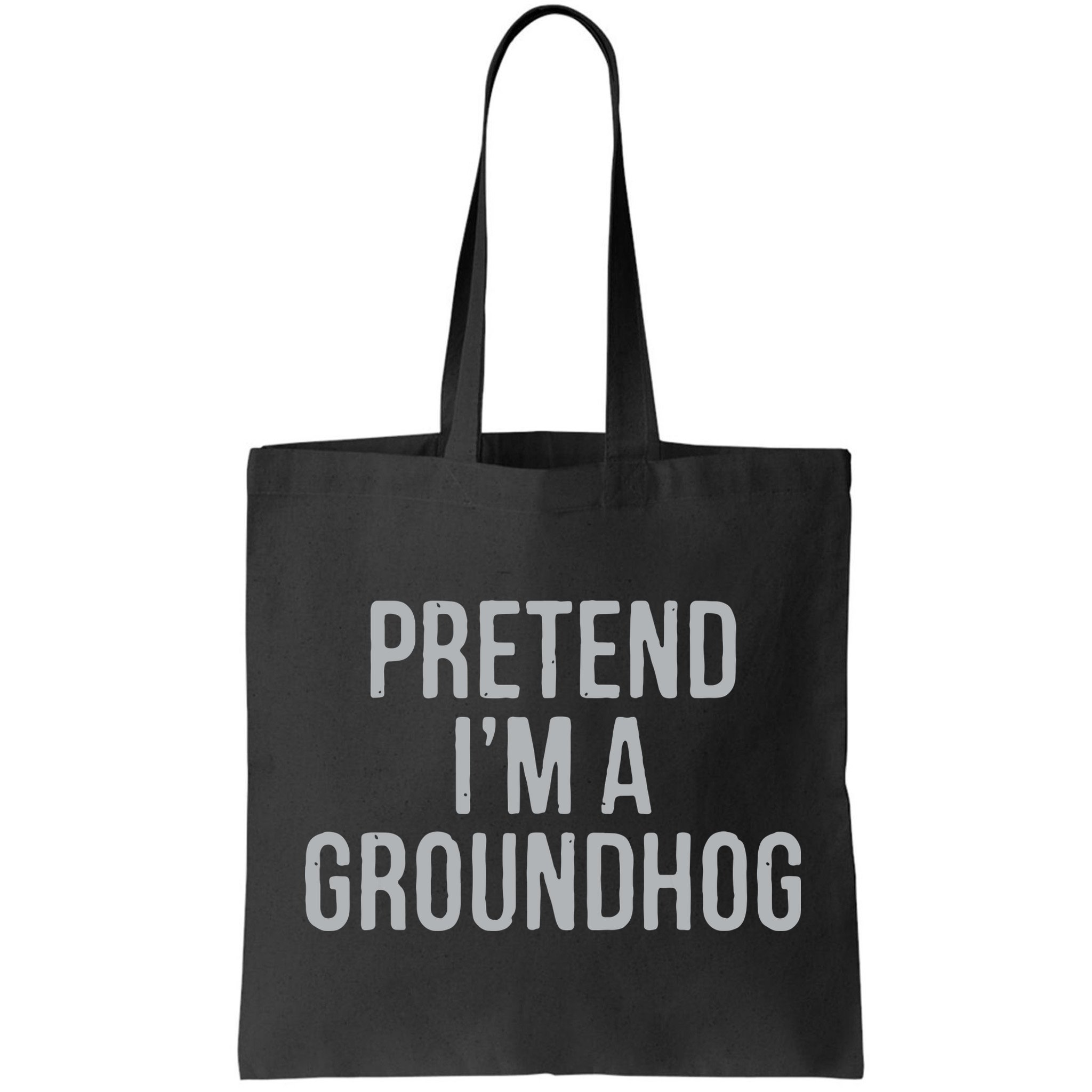 Pretend Im A Groundhog Lazy Halloween Costume Bag
