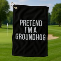 Pretend Im A Groundhog Lazy Halloween Costume Golf Towel