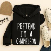 Pretend IM A Chameleon Costume Halloween Lazy Quick Pretend IM A Chamel Hoodie