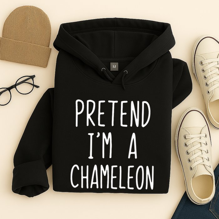 Pretend IM A Chameleon Costume Halloween Lazy Quick Pretend IM A Chamel Hoodie