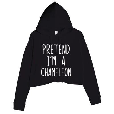 Pretend IM A Chameleon Costume Halloween Lazy Quick Pretend IM A Chamel Crop Fleece Hoodie