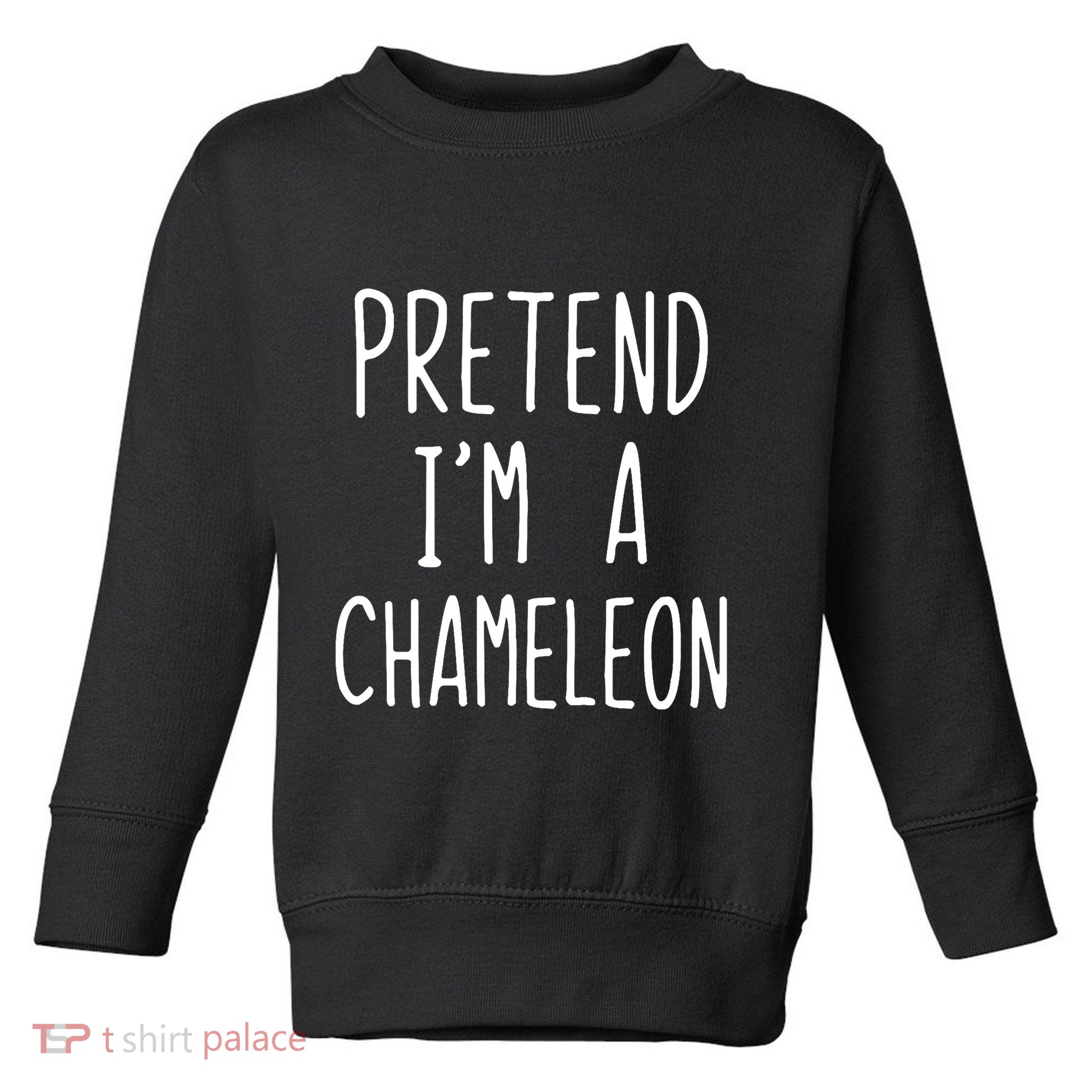 Pretend IM A Chameleon Costume Halloween Lazy Quick Pretend IM A Chamel Toddler Sweatshirt
