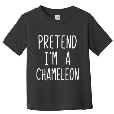 Pretend IM A Chameleon Costume Halloween Lazy Quick Pretend IM A Chamel Toddler T-Shirt